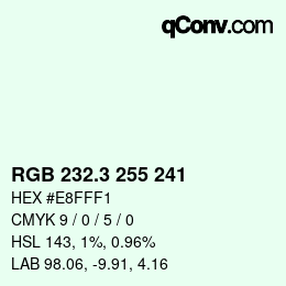 カラーコード: RGB 232.3 255 241 | qconv.com