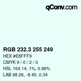 カラーコード: RGB 232.3 255 249 | qconv.com