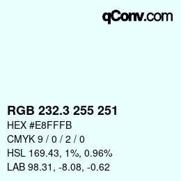 カラーコード: RGB 232.3 255 251 | qconv.com