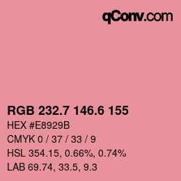 カラーコード: RGB 232.7 146.6 155 | qconv.com
