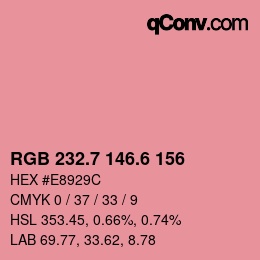 カラーコード: RGB 232.7 146.6 156 | qconv.com