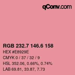カラーコード: RGB 232.7 146.6 158 | qconv.com