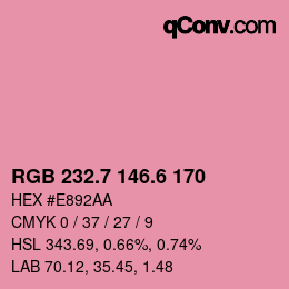 カラーコード: RGB 232.7 146.6 170 | qconv.com