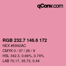 カラーコード: RGB 232.7 146.6 172 | qconv.com