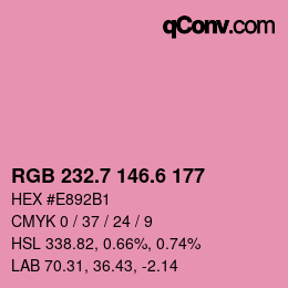 カラーコード: RGB 232.7 146.6 177 | qconv.com