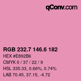 カラーコード: RGB 232.7 146.6 182 | qconv.com