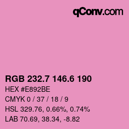 カラーコード: RGB 232.7 146.6 190 | qconv.com