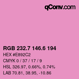 カラーコード: RGB 232.7 146.6 194 | qconv.com