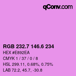 カラーコード: RGB 232.7 146.6 234 | qconv.com