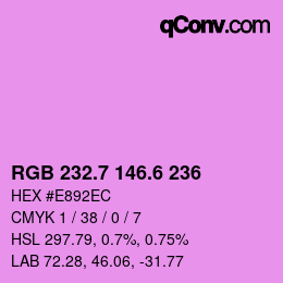 カラーコード: RGB 232.7 146.6 236 | qconv.com
