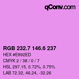 カラーコード: RGB 232.7 146.6 237 | qconv.com