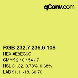 カラーコード: RGB 232.7 236.6 108 | qconv.com