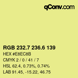 カラーコード: RGB 232.7 236.6 139 | qconv.com