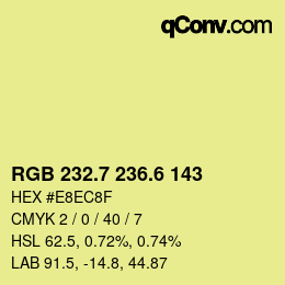 カラーコード: RGB 232.7 236.6 143 | qconv.com