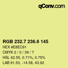 カラーコード: RGB 232.7 236.6 145 | qconv.com
