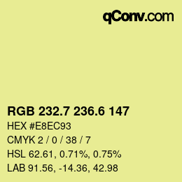 カラーコード: RGB 232.7 236.6 147 | qconv.com