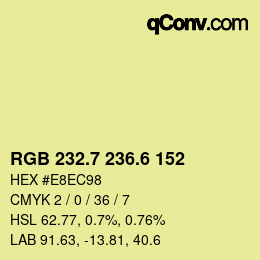 カラーコード: RGB 232.7 236.6 152 | qconv.com