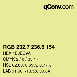 カラーコード: RGB 232.7 236.6 154 | qconv.com