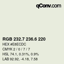 カラーコード: RGB 232.7 236.6 220 | qconv.com