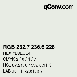 カラーコード: RGB 232.7 236.6 228 | qconv.com
