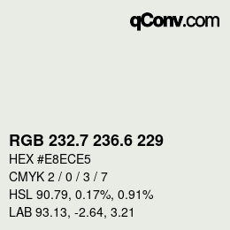 カラーコード: RGB 232.7 236.6 229 | qconv.com