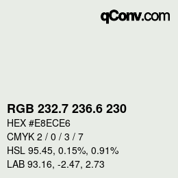 カラーコード: RGB 232.7 236.6 230 | qconv.com