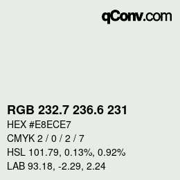 カラーコード: RGB 232.7 236.6 231 | qconv.com