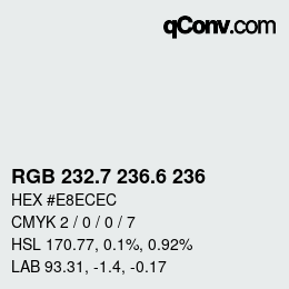 カラーコード: RGB 232.7 236.6 236 | qconv.com
