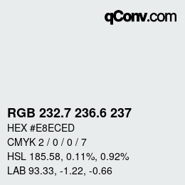 カラーコード: RGB 232.7 236.6 237 | qconv.com