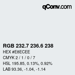 カラーコード: RGB 232.7 236.6 238 | qconv.com