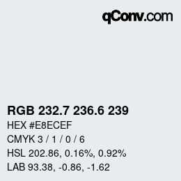 カラーコード: RGB 232.7 236.6 239 | qconv.com