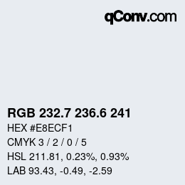 カラーコード: RGB 232.7 236.6 241 | qconv.com