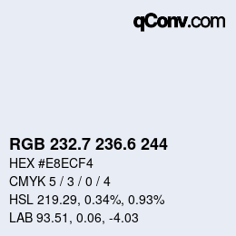 カラーコード: RGB 232.7 236.6 244 | qconv.com