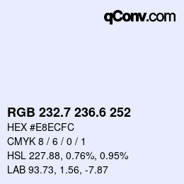 カラーコード: RGB 232.7 236.6 252 | qconv.com