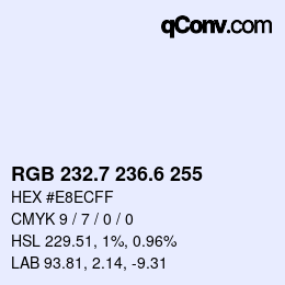 カラーコード: RGB 232.7 236.6 255 | qconv.com