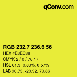 カラーコード: RGB 232.7 236.6 56 | qconv.com