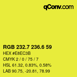 カラーコード: RGB 232.7 236.6 59 | qconv.com