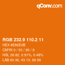 カラーコード: RGB 232.9 110.2 11 | qconv.com