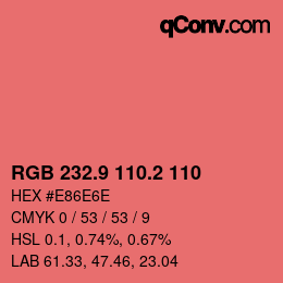 Color code: RGB 232.9 110.2 110 | qconv.com