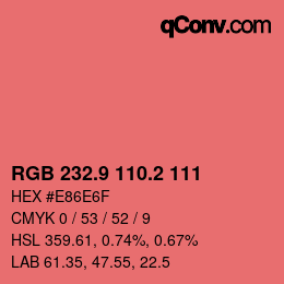 カラーコード: RGB 232.9 110.2 111 | qconv.com