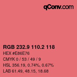 カラーコード: RGB 232.9 110.2 118 | qconv.com