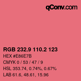 カラーコード: RGB 232.9 110.2 123 | qconv.com