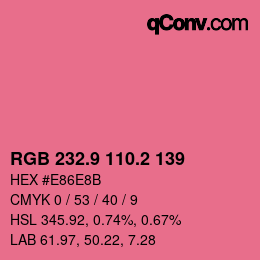 カラーコード: RGB 232.9 110.2 139 | qconv.com