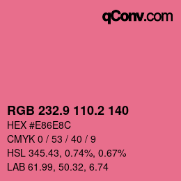 カラーコード: RGB 232.9 110.2 140 | qconv.com