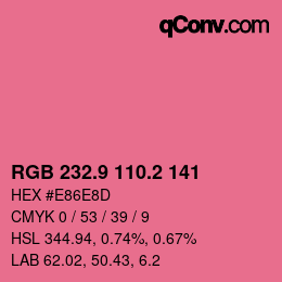 カラーコード: RGB 232.9 110.2 141 | qconv.com