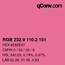 カラーコード: RGB 232.9 110.2 151 | qconv.com