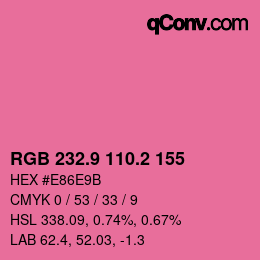 カラーコード: RGB 232.9 110.2 155 | qconv.com