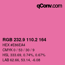 カラーコード: RGB 232.9 110.2 164 | qconv.com