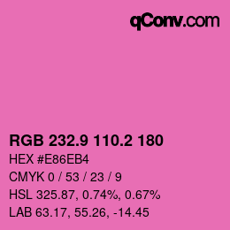 カラーコード: RGB 232.9 110.2 180 | qconv.com
