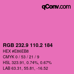 カラーコード: RGB 232.9 110.2 184 | qconv.com